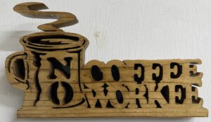 No Coffee, No Workee