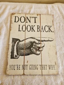 Don’t look Back Sign