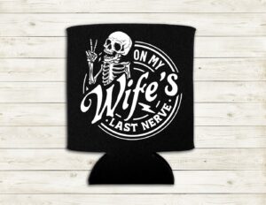W Last Nerve Koozie