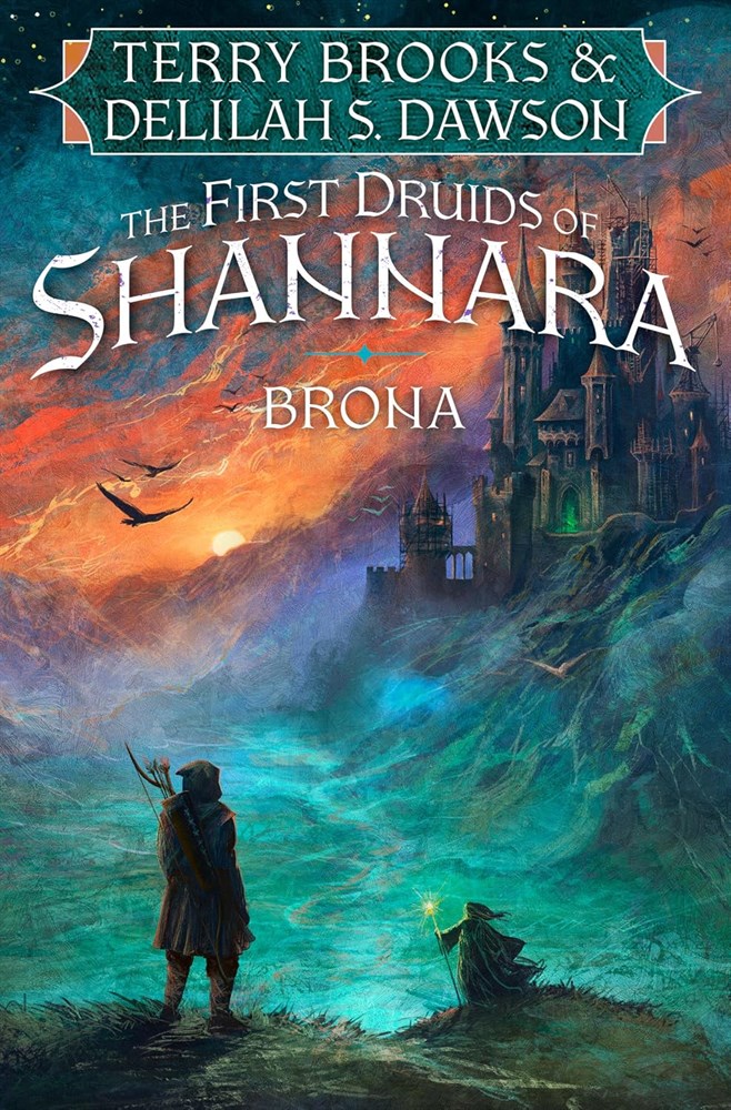 The First Druids of Shannara: Brona by Terry Brooks and Delilah S. Dawson 2026 Del Rey Hardcover