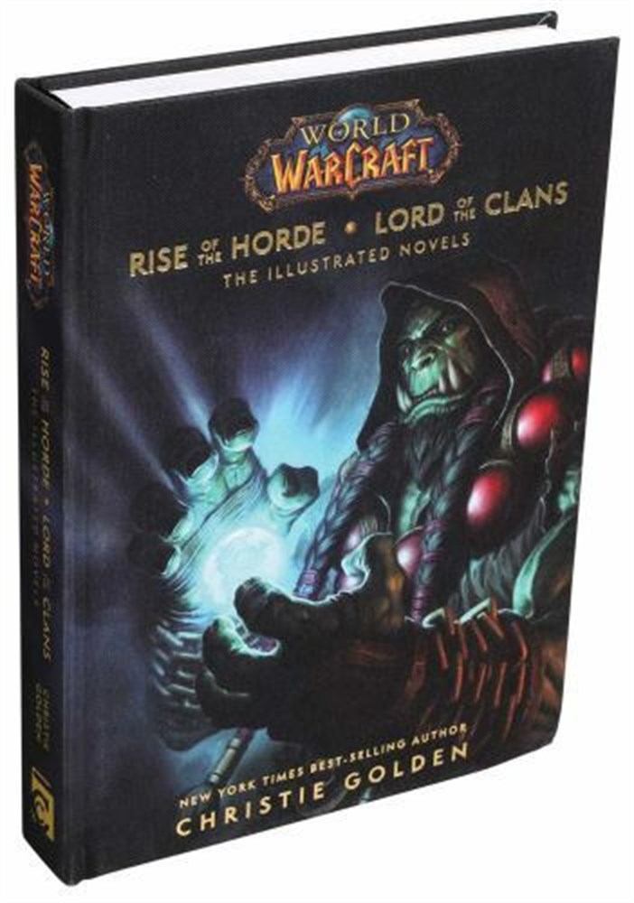 World of Warcraft: Rise of the Horde & Lord of the Clans  The Illustrated Novels by Christie Golden
