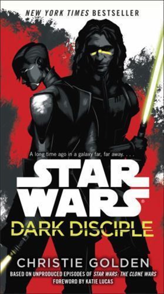 Star Wars: Dark Disciple by Christie Golden 2016 Del Rey Paperback
