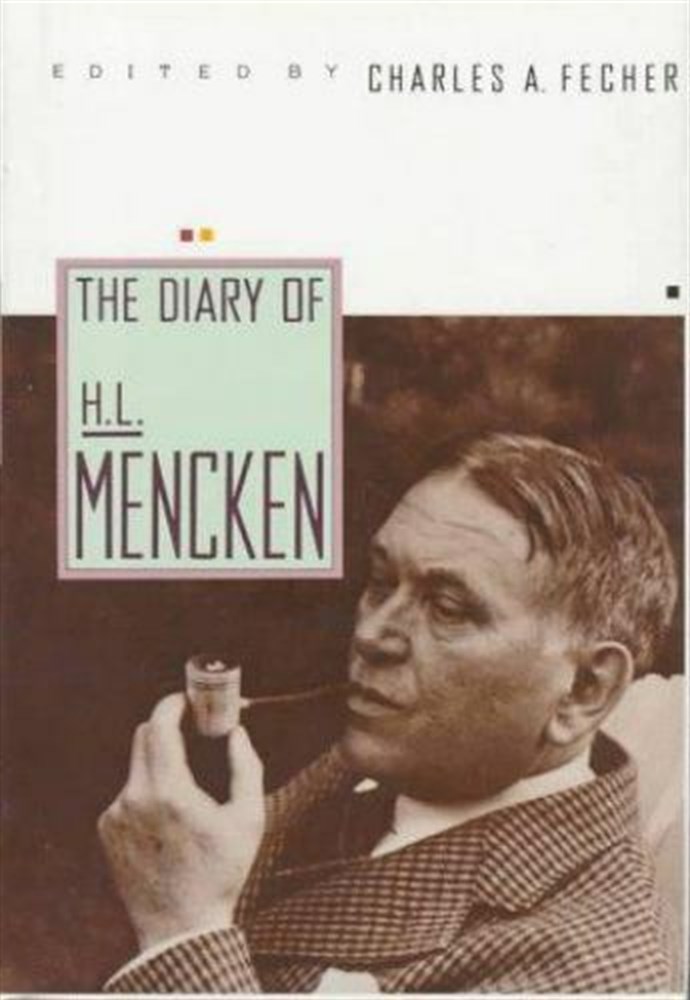 The Diary of H. L. Mencken edited by Charles A. Fecher 1989 Knopf Hardcover