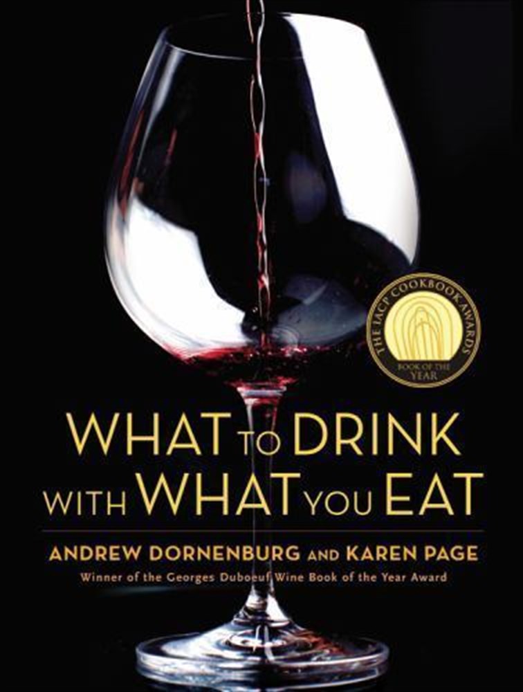 What to Drink with What You Eat by Andrew Dornenburg & Karen Page 2008 Hardcover